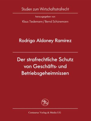 cover image of Der strafrechtliche Schutz von Geschäfts- und Betriebsgeheimnissen